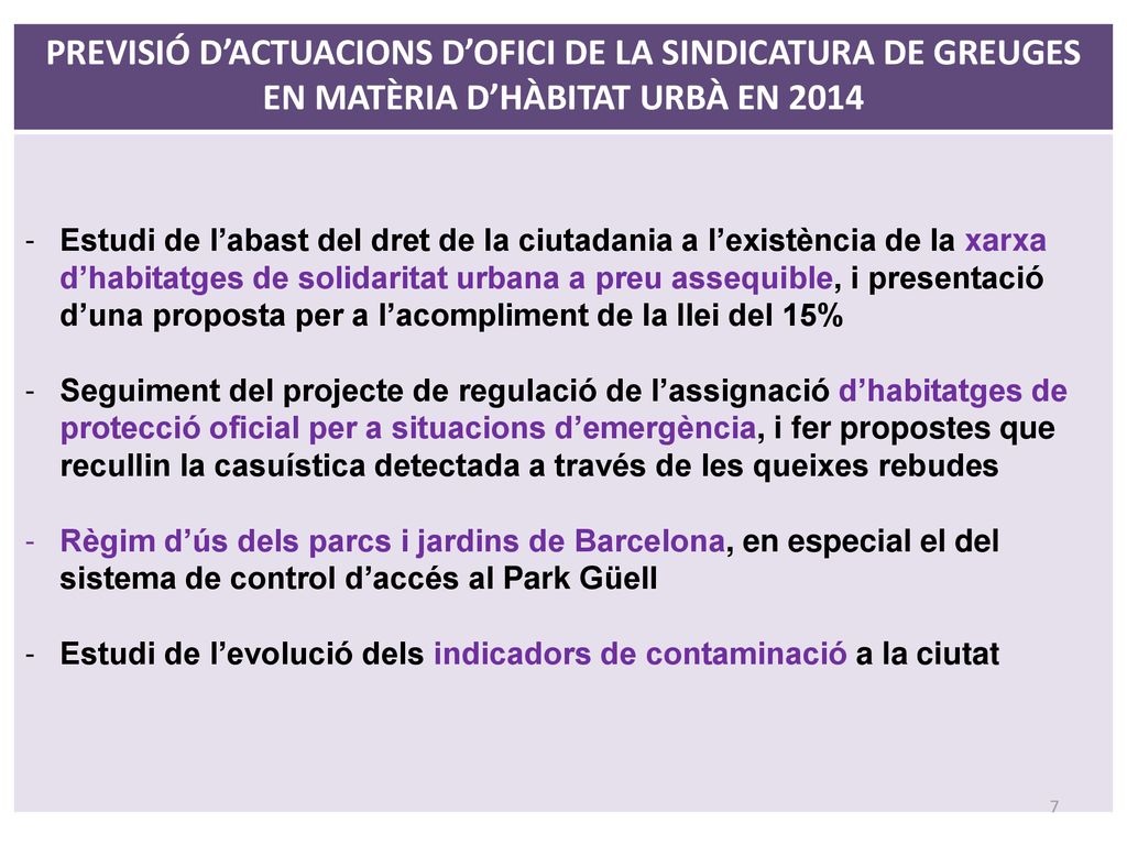PREVISIÓ D’ACTUACIONS D’OFICI DE LA SINDICATURA DE GREUGES EN MATÈRIA D’HÀBITAT URBÀ EN 2014