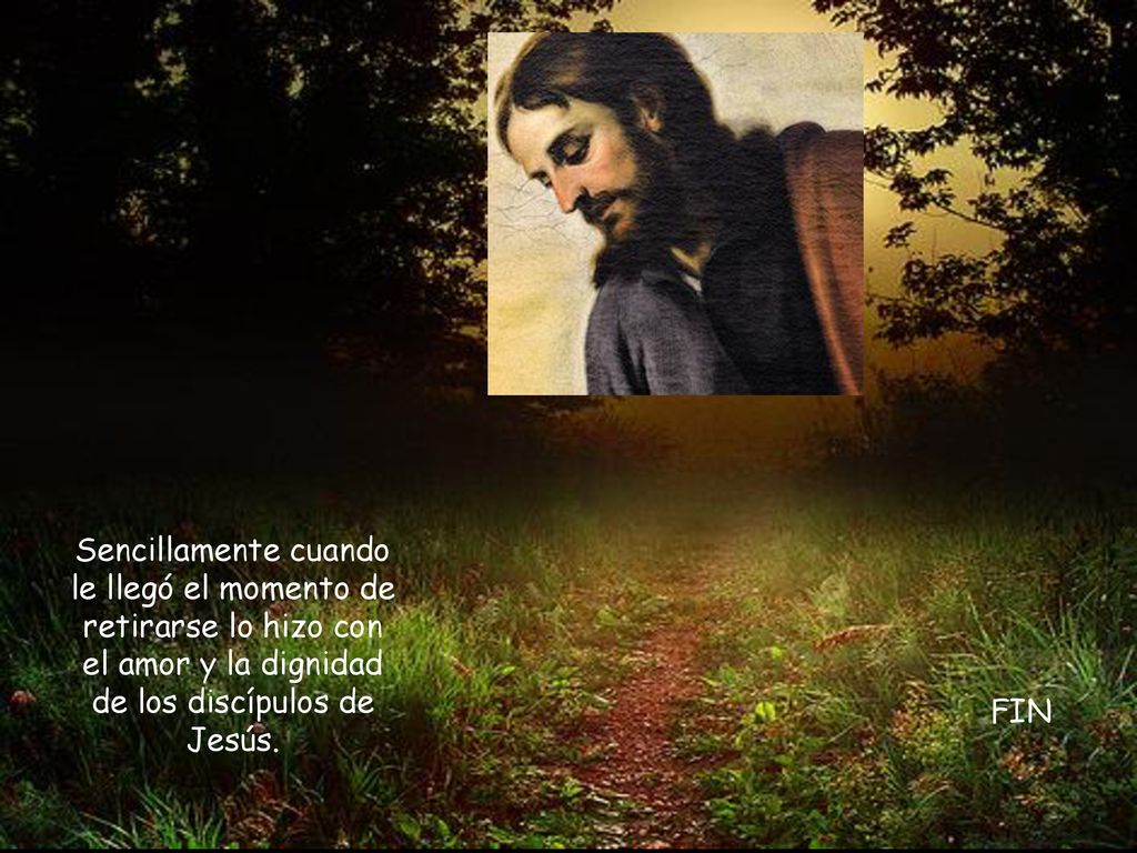 Sencillamente cuando le llegó el momento de retirarse lo hizo con el amor y la dignidad de los discípulos de Jesús.