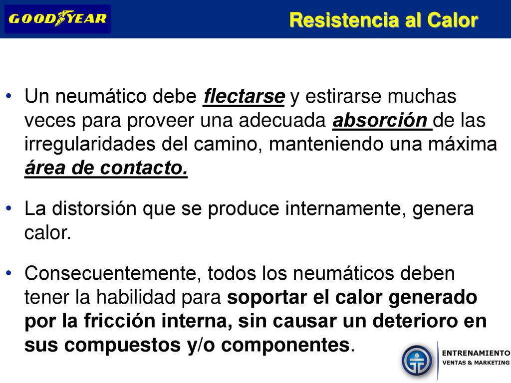 La distorsión que se produce internamente, genera calor.