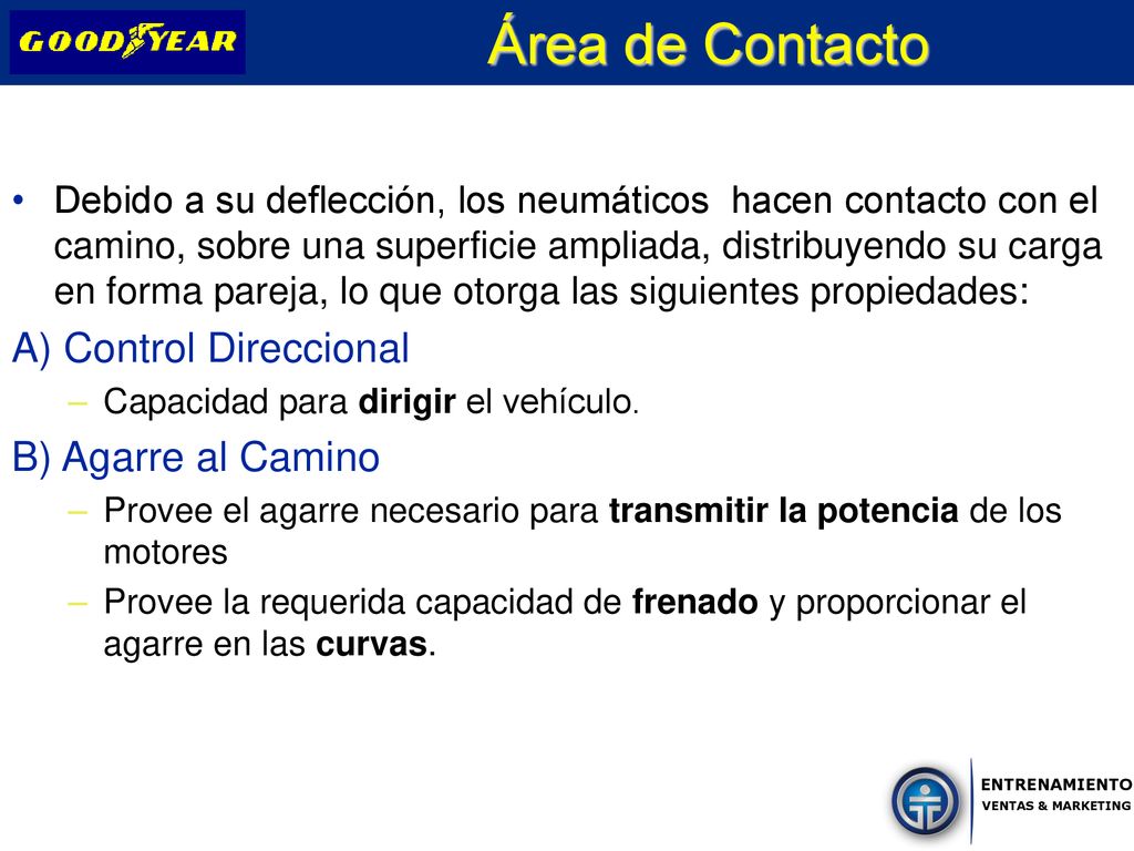 Área de Contacto A) Control Direccional B) Agarre al Camino