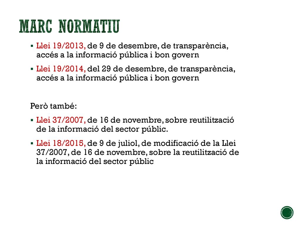 Marc normatiu Llei 19/2013, de 9 de desembre, de transparència, accés a la informació pública i bon govern.
