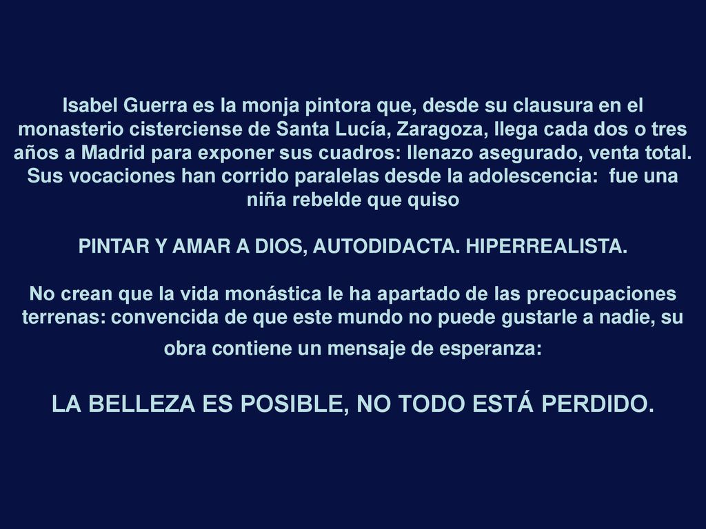 PINTAR Y AMAR A DIOS, AUTODIDACTA. HIPERREALISTA.