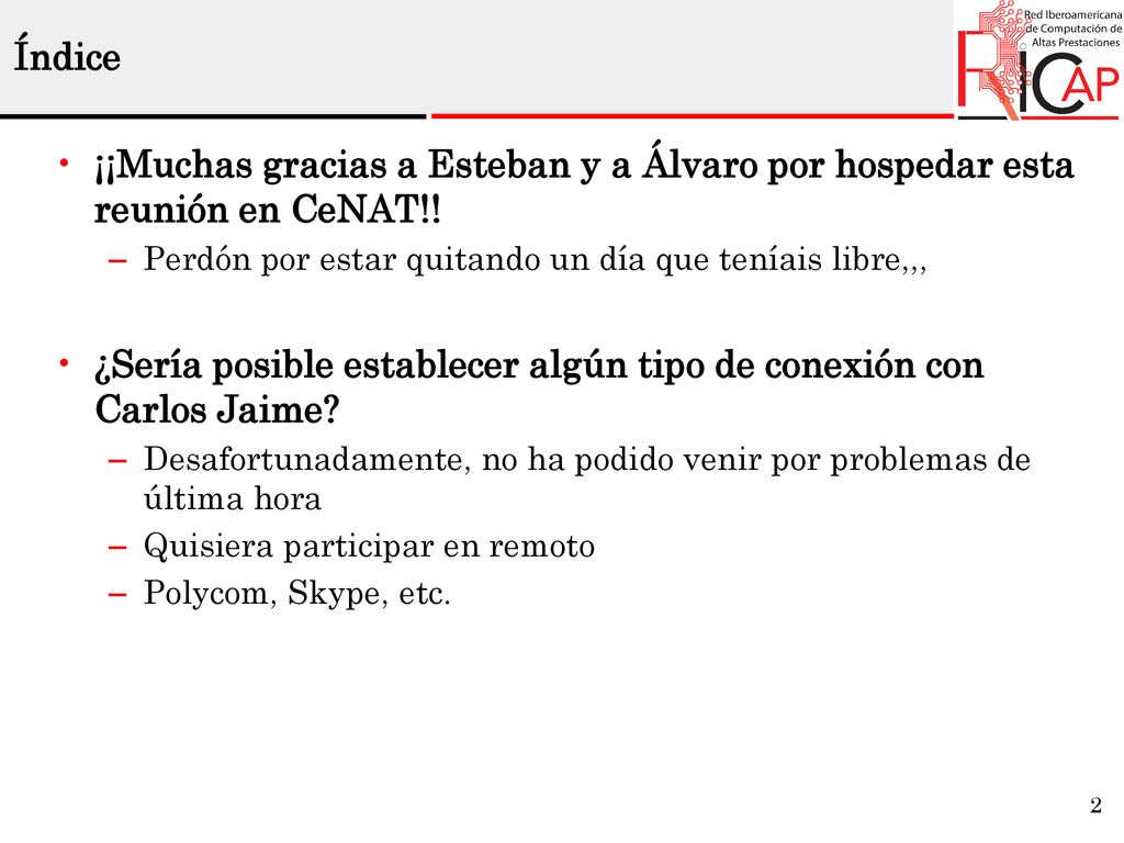 ¿Sería posible establecer algún tipo de conexión con Carlos Jaime