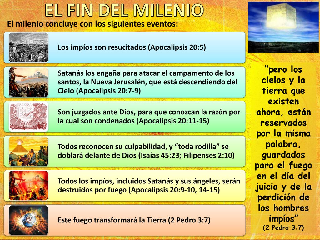 EL FIN DEL MILENIO El milenio concluye con los siguientes eventos: