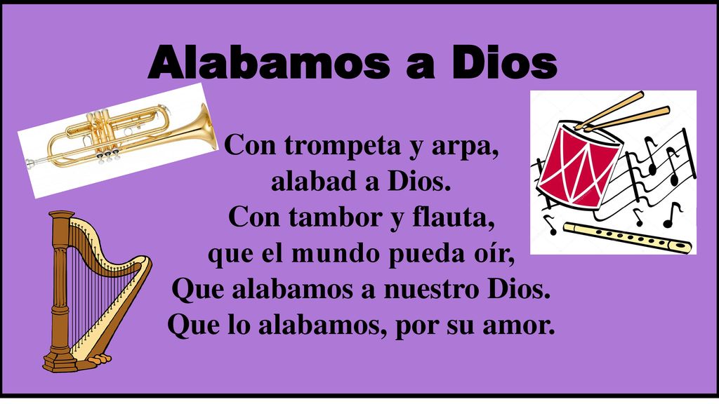 Que alabamos a nuestro Dios. Que lo alabamos, por su amor.