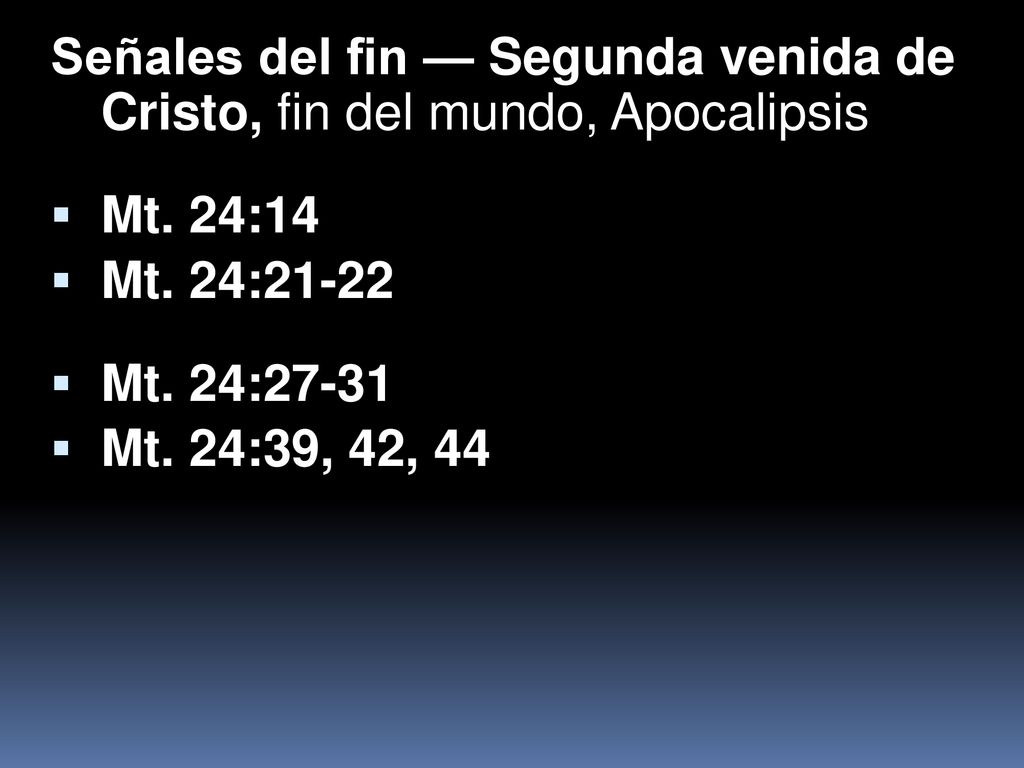 Señales del fin — Segunda venida de Cristo, fin del mundo, Apocalipsis
