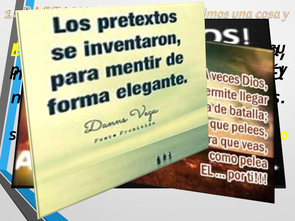 1. BASTA YA DE MENTIR (Decimos una cosa y hacemos otra)