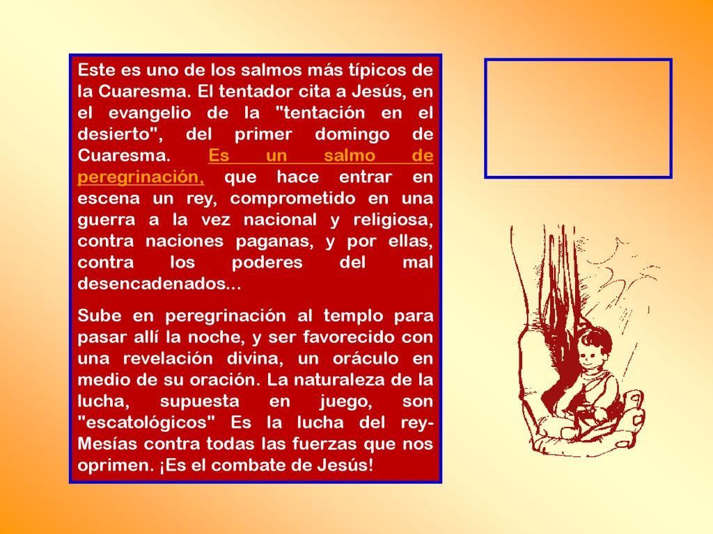 Este es uno de los salmos más típicos de la Cuaresma