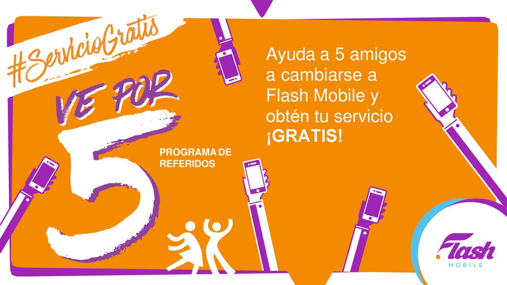 Ayuda a 5 amigos a cambiarse a Flash Mobile y obtén tu servicio