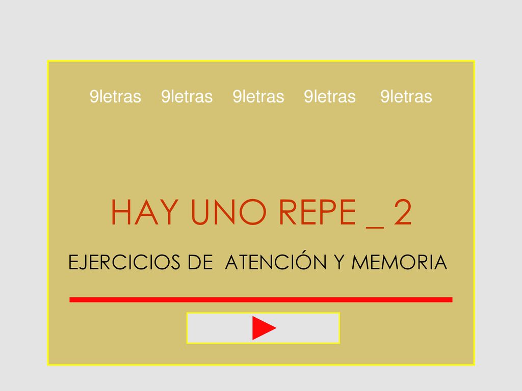 HAY UNO REPE _ 2 EJERCICIOS DE ATENCIÓN Y MEMORIA