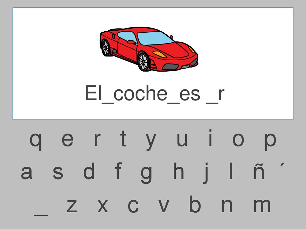 El_coche_es _r q e r t y u i o p.