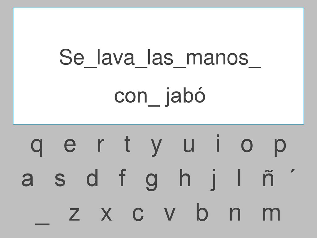 q e r t y u i o p a s d f g h j l ñ ´ _ z x c v b n m