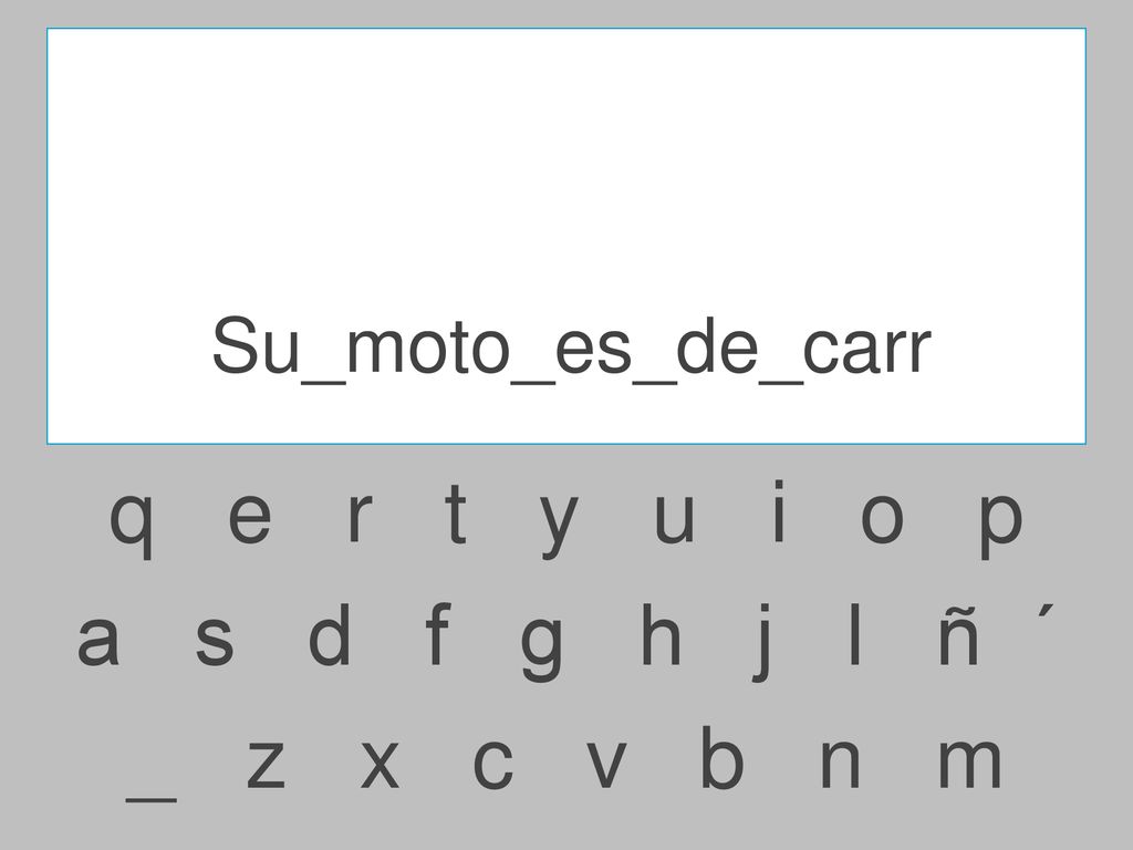 q e r t y u i o p a s d f g h j l ñ ´ _ z x c v b n m