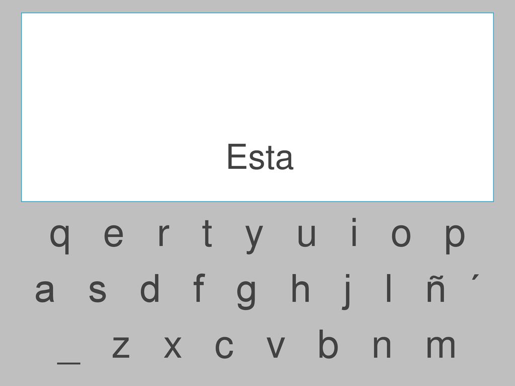 Esta q e r t y u i o p.