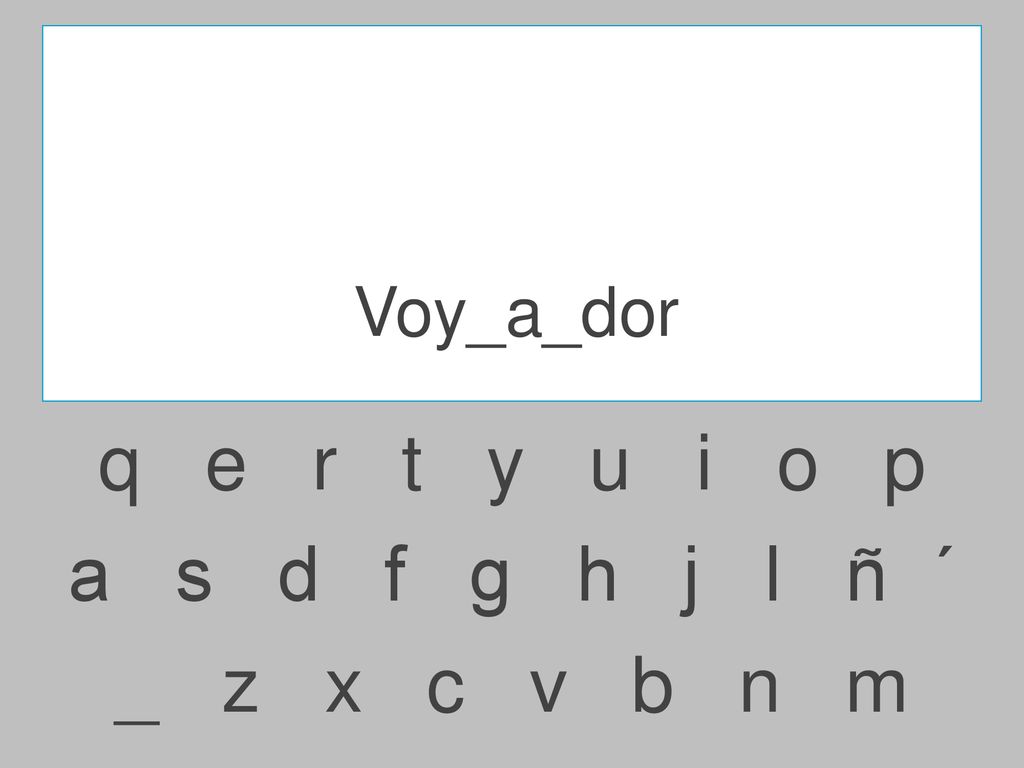 Voy_a_dor q e r t y u i o p.