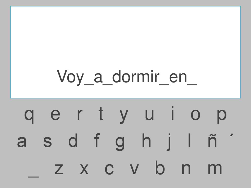 Voy_a_dormir_en_ q e r t y u i o p.