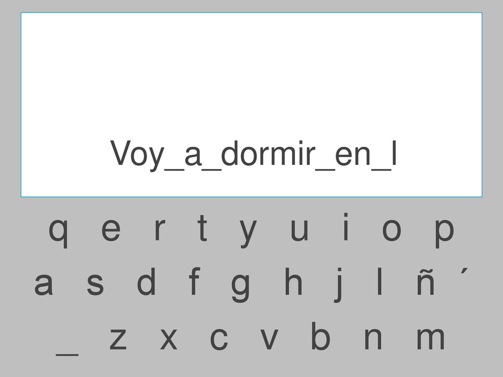 q e r t y u i o p a s d f g h j l ñ ´ _ z x c v b n m
