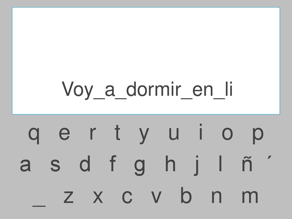 q e r t y u i o p a s d f g h j l ñ ´ _ z x c v b n m