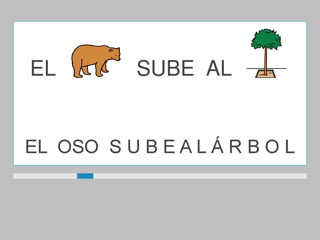 EL SUBE AL EL OSO S U B E A L Á R B O L