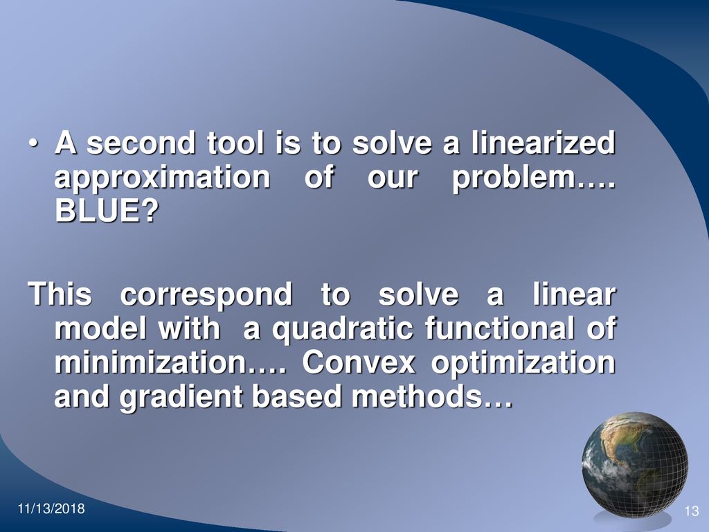 A second tool is to solve a linearized approximation of our problem…