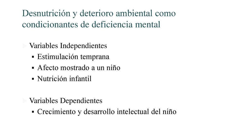 Desnutrición y deterioro ambiental como condicionantes de deficiencia mental