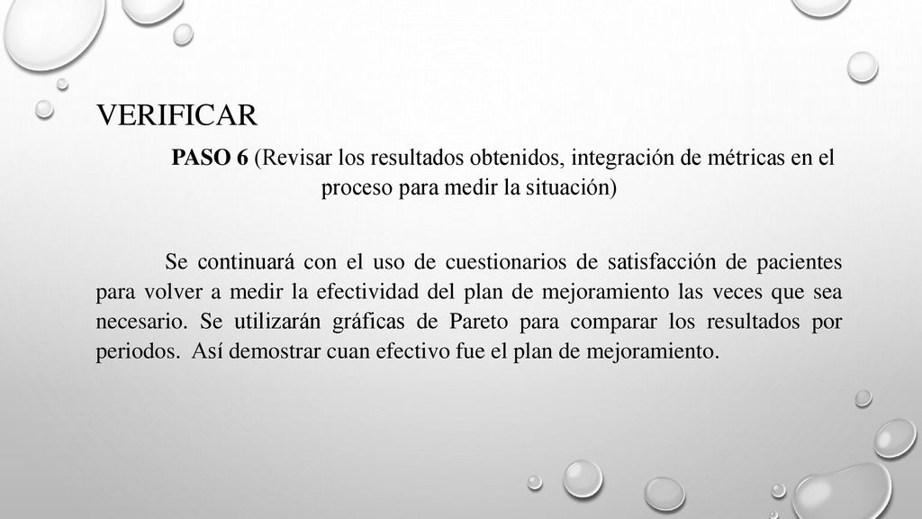 VERIFICAR PASO 6 (Revisar los resultados obtenidos, integración de métricas en el proceso para medir la situación)