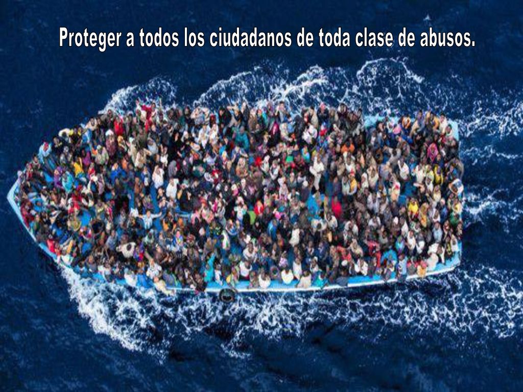 Proteger a todos los ciudadanos de toda clase de abusos.