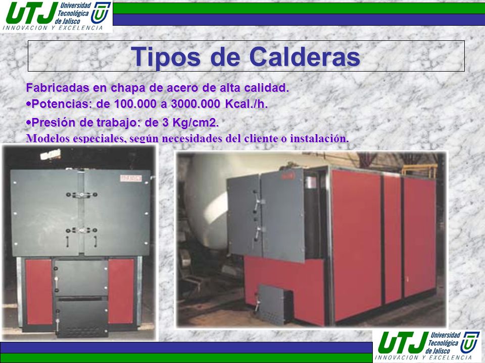 Tipos de Calderas Fabricadas en chapa de acero de alta calidad.