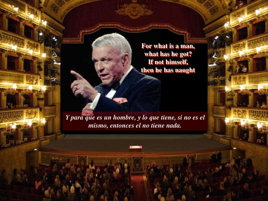 For what is a man, what has he got If not himself, then he has naught.