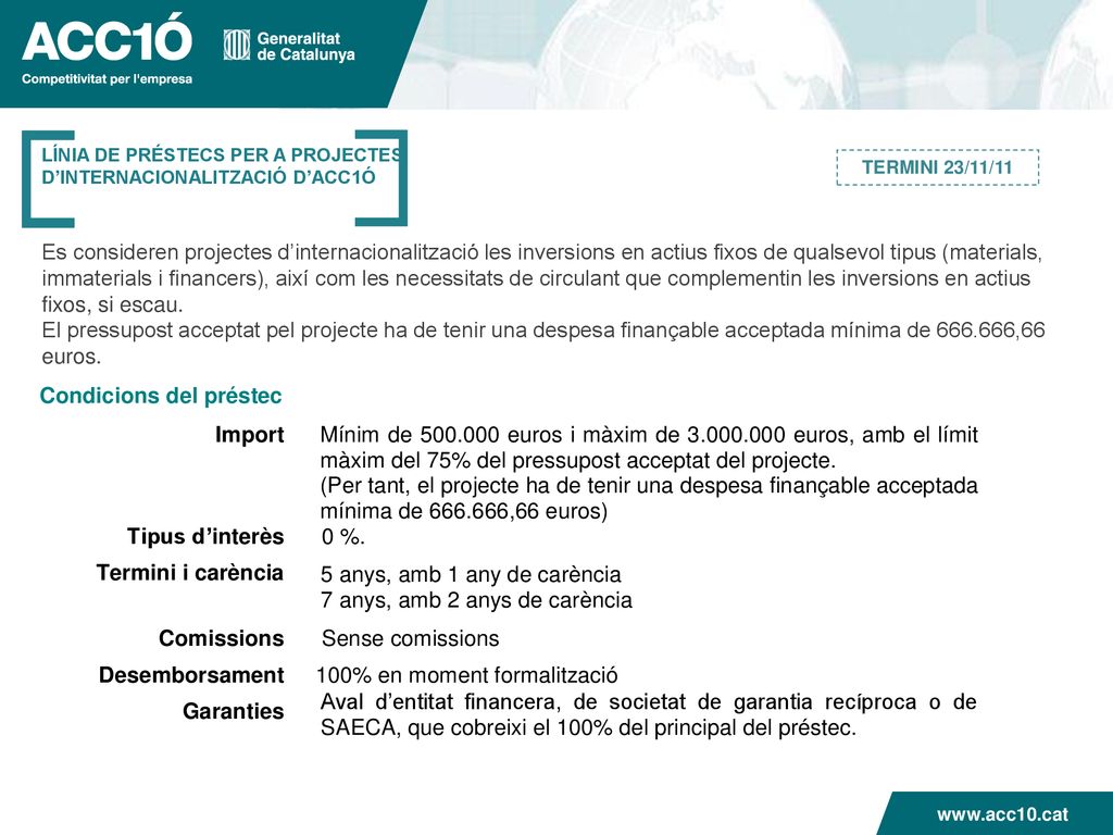 LÍNIA DE PRÉSTECS PER A PROJECTES D’INTERNACIONALITZACIÓ D’ACC1Ó. TERMINI 23/11/11.