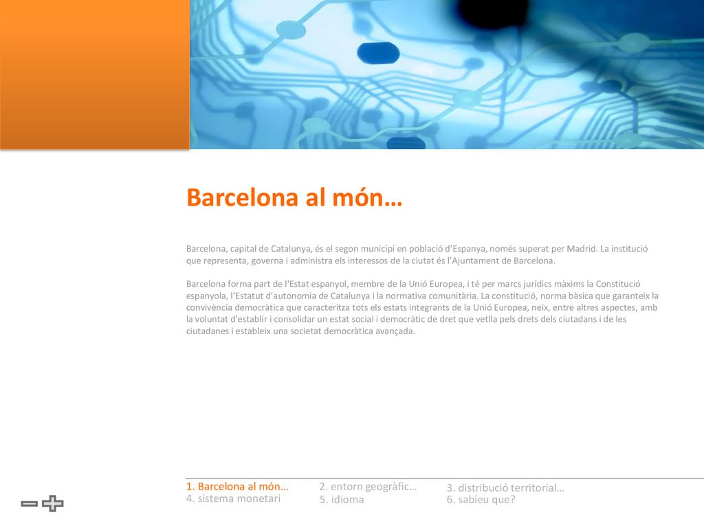 Barcelona al món… 1. Barcelona al món… 2. entorn geogràfic…