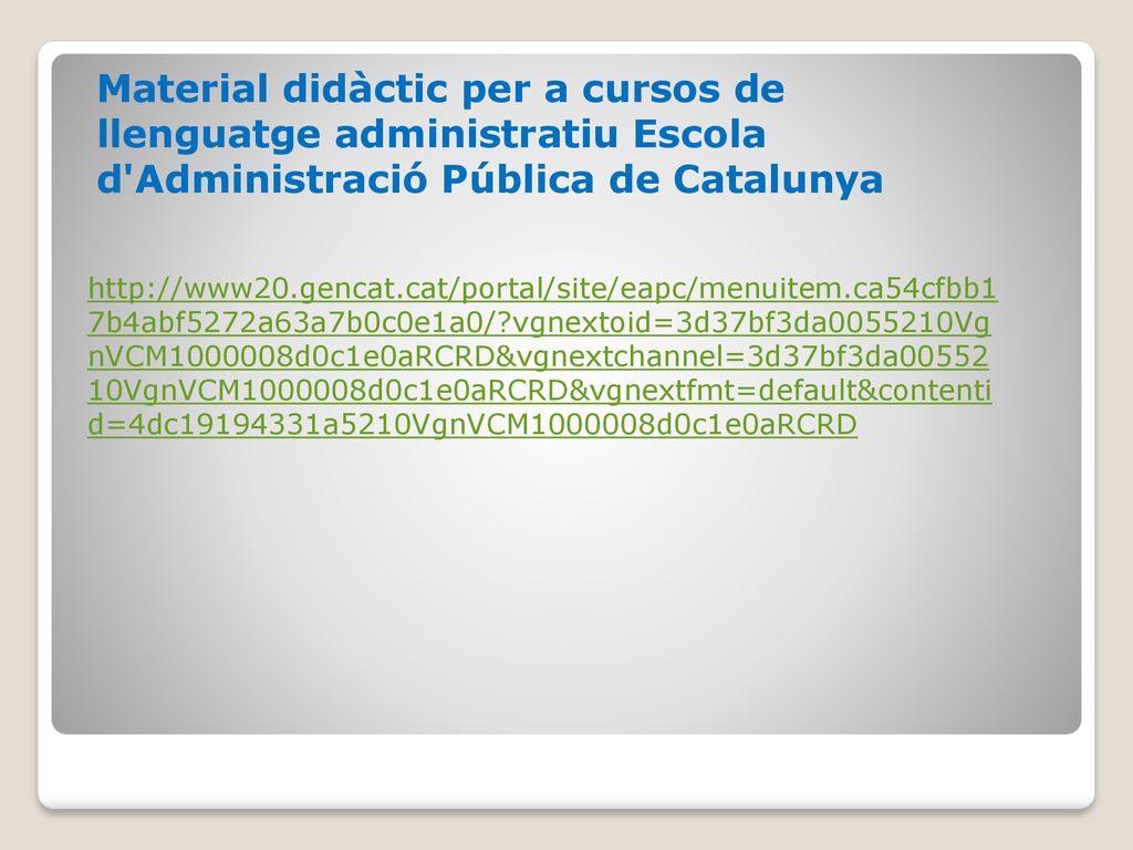 Material didàctic per a cursos de llenguatge administratiu Escola d Administració Pública de Catalunya