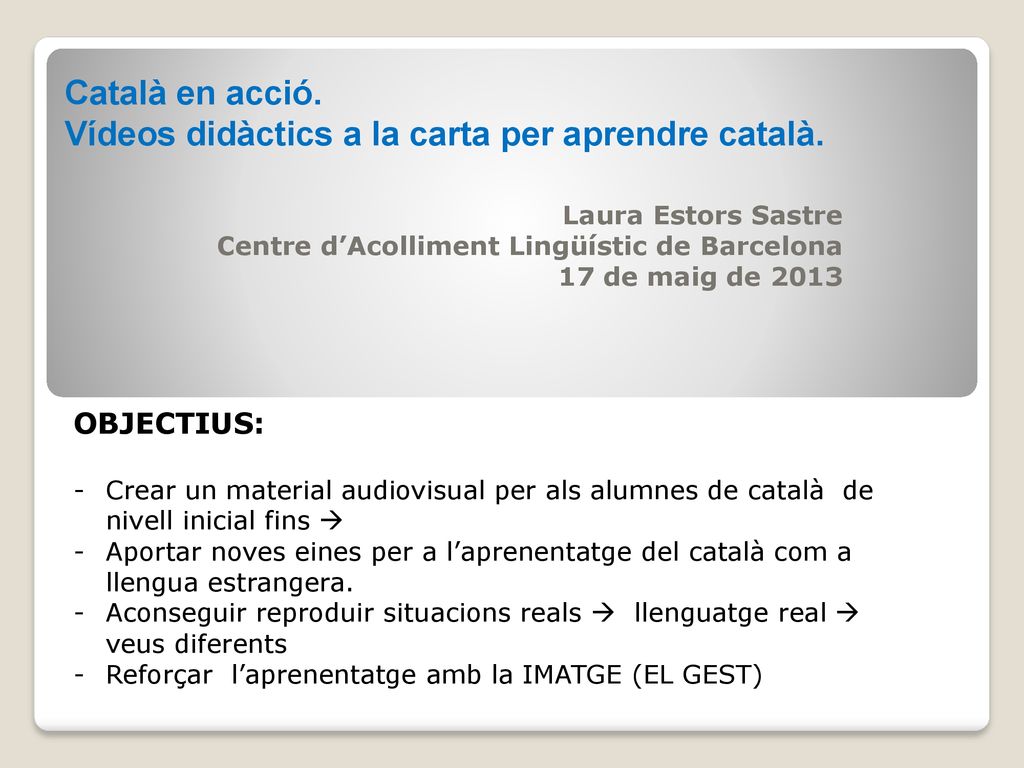 Català en acció. Vídeos didàctics a la carta per aprendre català.