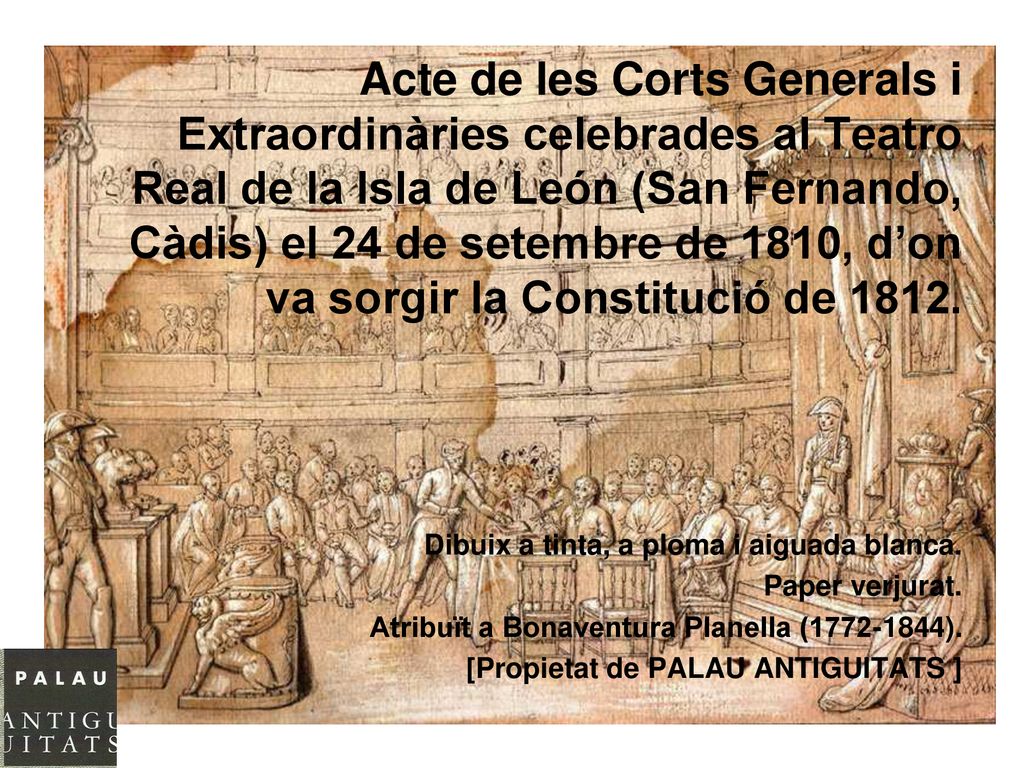 Acte de les Corts Generals i Extraordinàries celebrades al Teatro Real de la Isla de León (San Fernando, Càdis) el 24 de setembre de 1810, d’on va sorgir la Constitució de 1812.