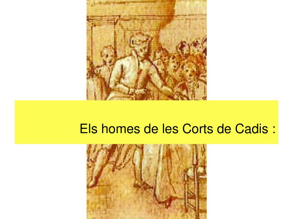 Els homes de les Corts de Cadis :