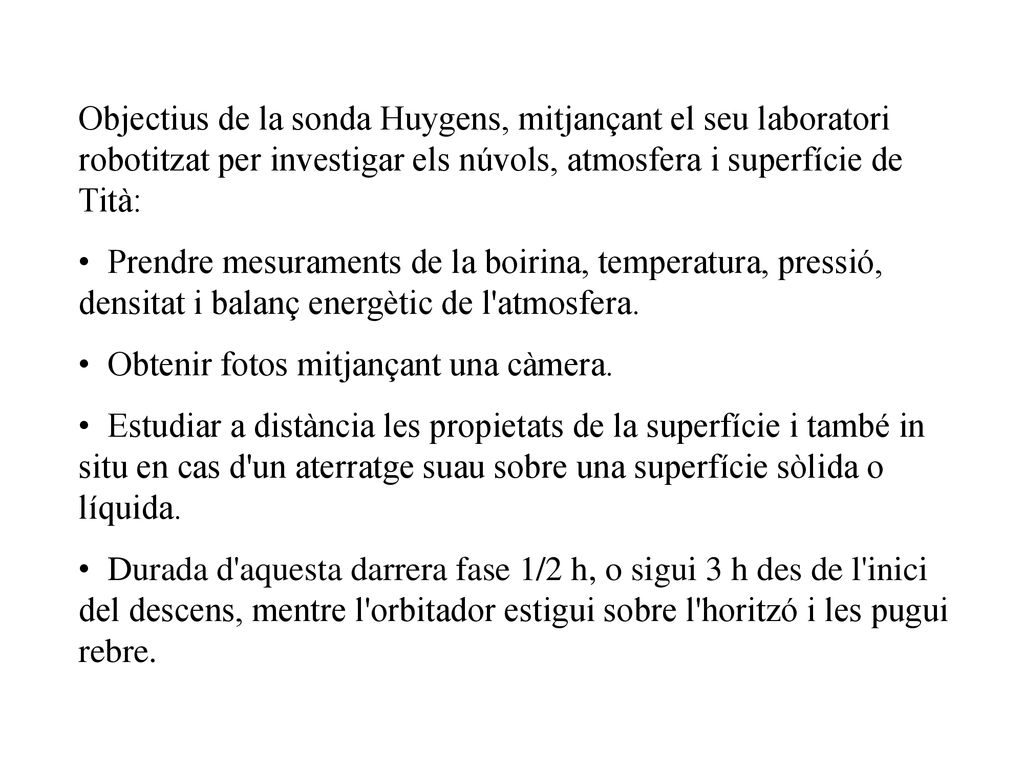 Objectius de la sonda Huygens, mitjançant el seu laboratori robotitzat per investigar els núvols, atmosfera i superfície de Tità: