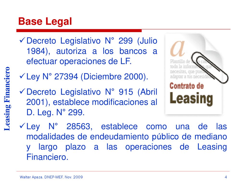 Base Legal Decreto Legislativo N° 299 (Julio 1984), autoriza a los bancos a efectuar operaciones de LF.