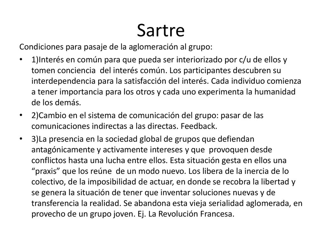 Sartre Condiciones para pasaje de la aglomeración al grupo: