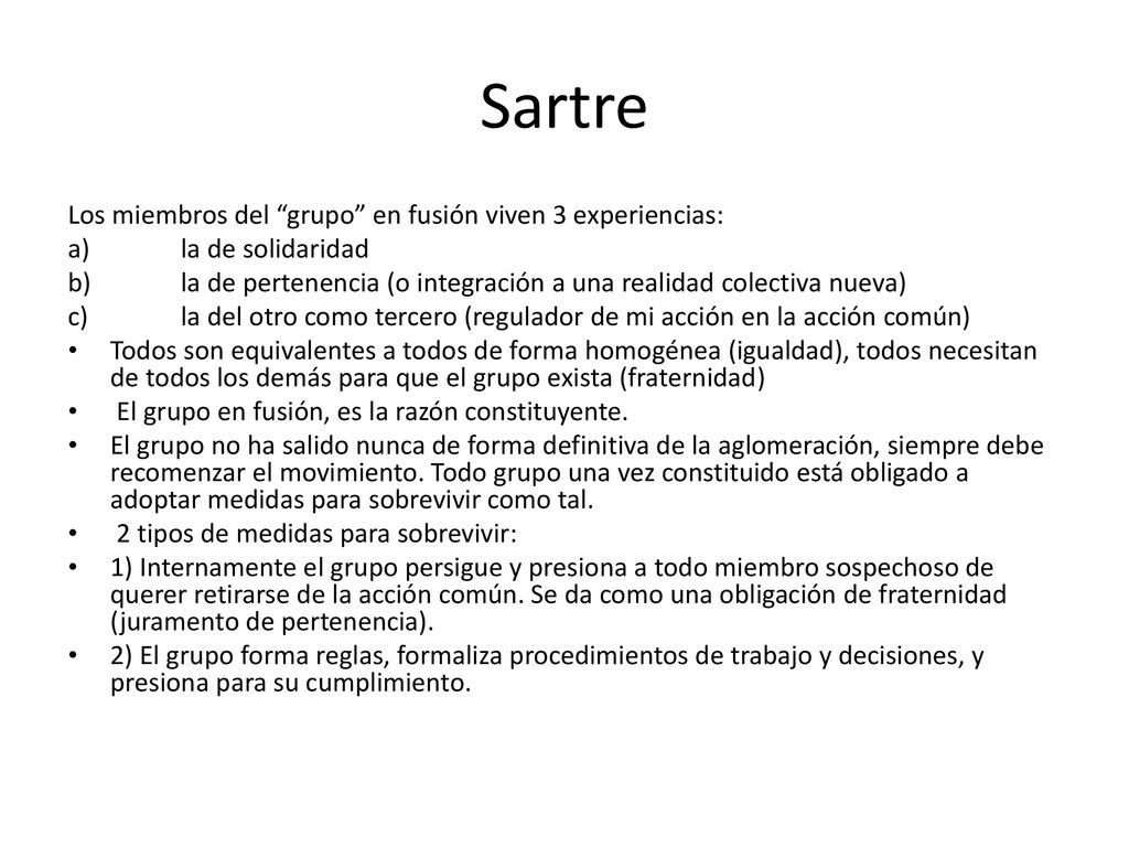 Sartre Los miembros del grupo en fusión viven 3 experiencias:
