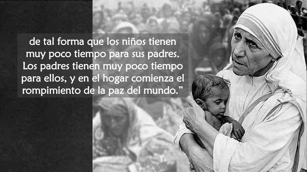 de tal forma que los niños tienen muy poco tiempo para sus padres