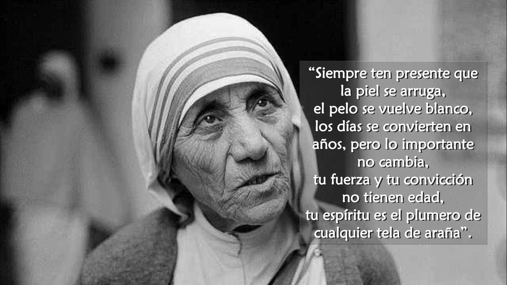 Siempre ten presente que la piel se arruga, el pelo se vuelve blanco,