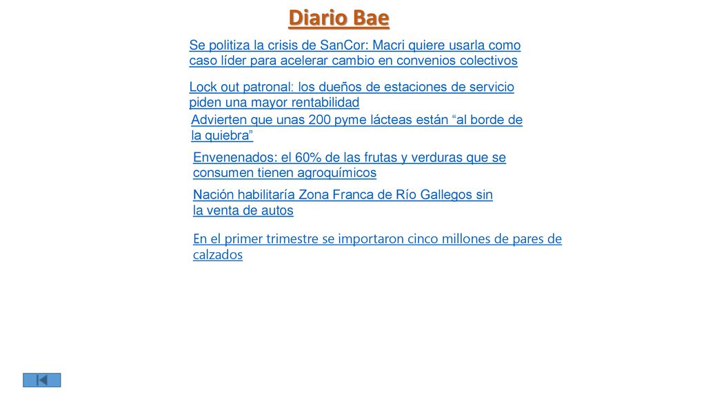 Diario Bae Se politiza la crisis de SanCor: Macri quiere usarla como caso líder para acelerar cambio en convenios colectivos.