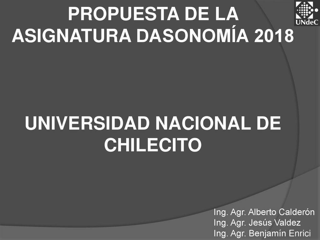 PROPUESTA DE LA ASIGNATURA DASONOMÍA 2018 UNIVERSIDAD NACIONAL DE CHILECITO