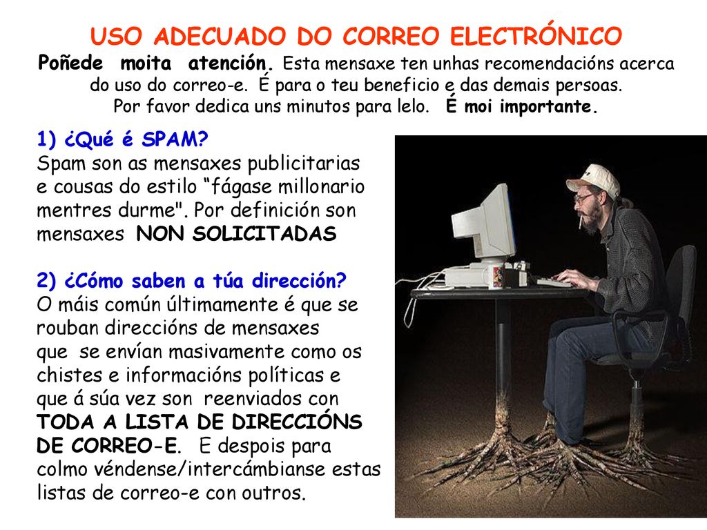 USO ADECUADO DO CORREO ELECTRÓNICO Poñede moita atención