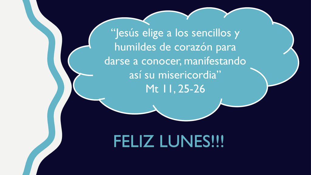 Jesús elige a los sencillos y humildes de corazón para darse a conocer, manifestando así su misericordia