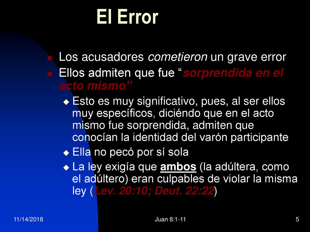 El Error Los acusadores cometieron un grave error