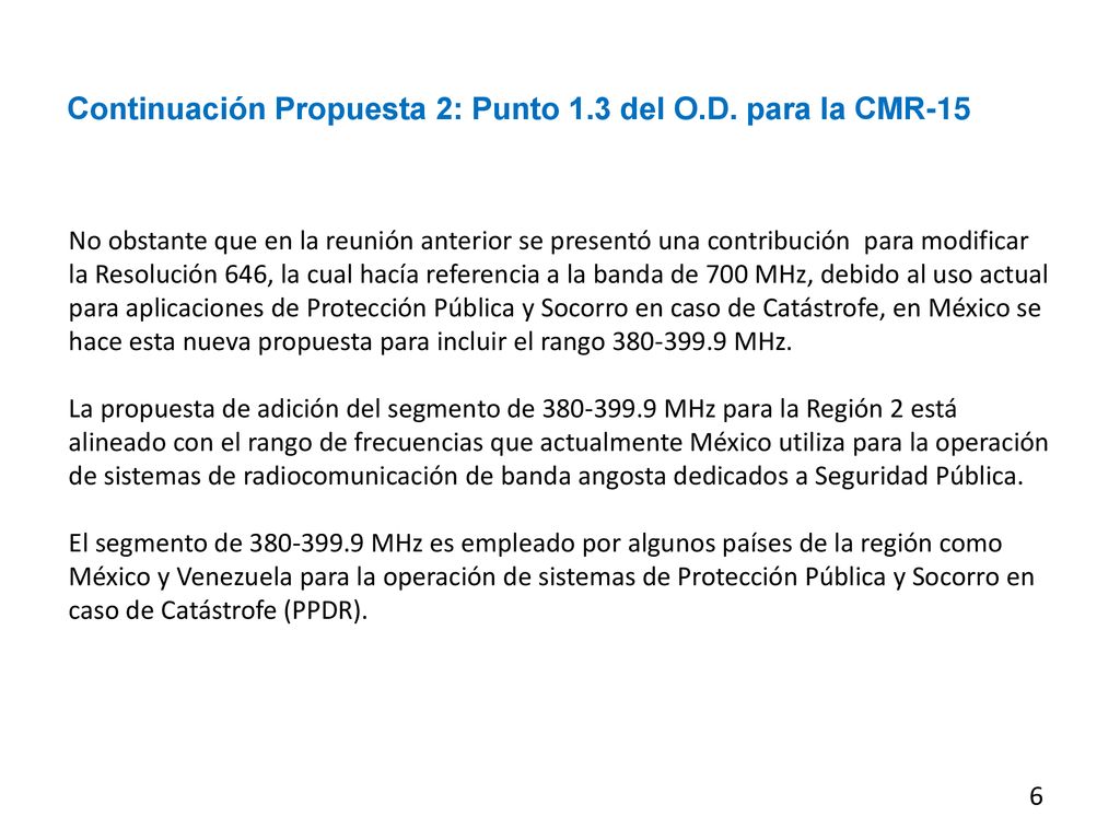 Continuación Propuesta 2: Punto 1.3 del O.D. para la CMR-15