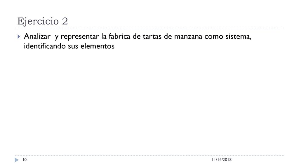 Ejercicio 2 Analizar y representar la fabrica de tartas de manzana como sistema, identificando sus elementos.