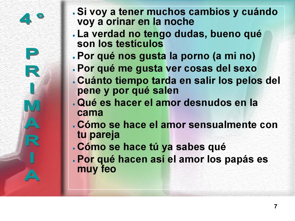 Si voy a tener muchos cambios y cuándo voy a orinar en la noche