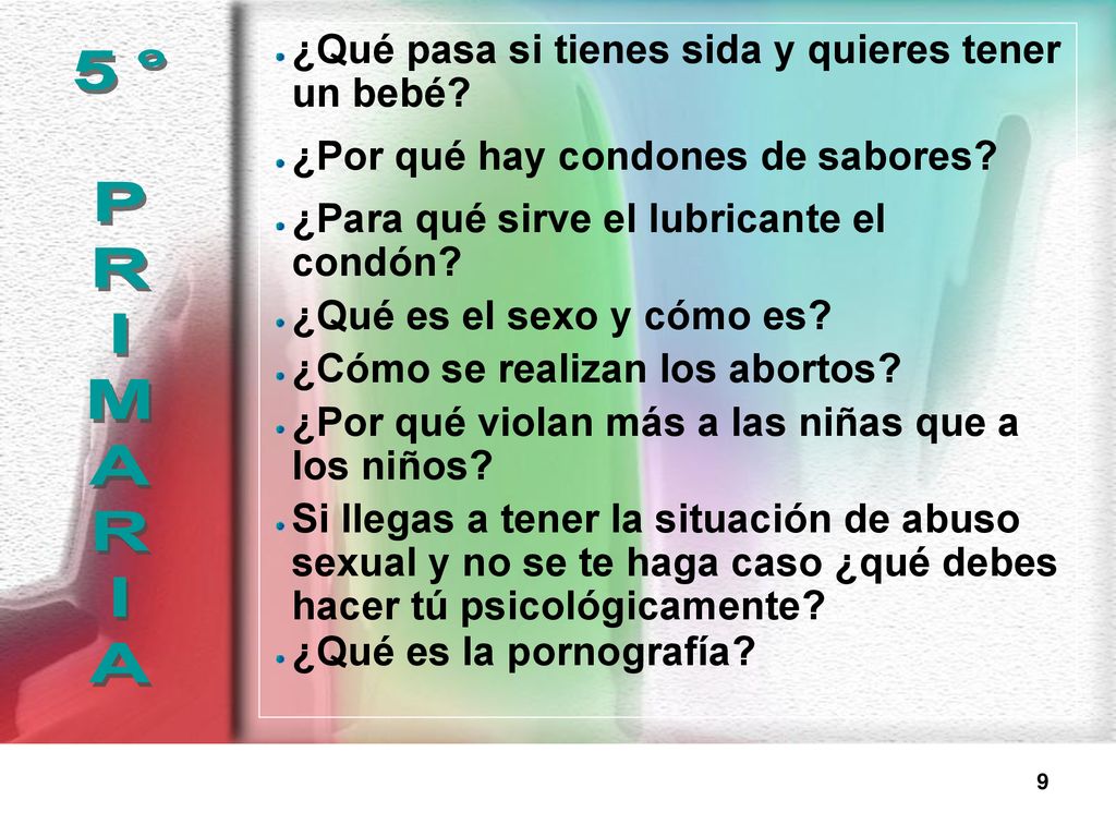 5° P R I M A ¿Qué pasa si tienes sida y quieres tener un bebé